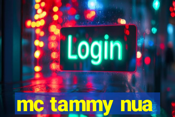 mc tammy nua